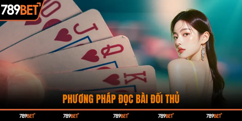 Phương pháp đọc bài đối thủ